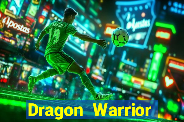 Dragon Warrior legend champion dinheiro infinito 2024